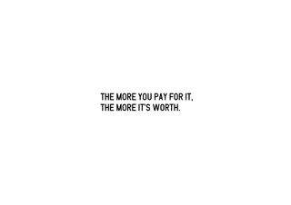 The More You Pay For It, The More It&amp;apos;s Worth (2016) Medium: Archival Digital Print Dimensions: 21 × 29.7 cm (8.27 in × 11.7 in).